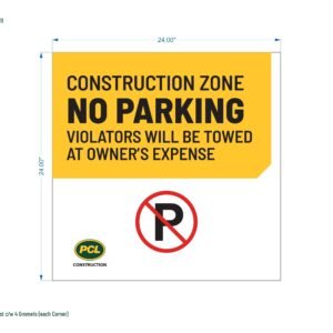 Construction Zone - No Parking - Violators Will Be Towed at Owner’s Expense